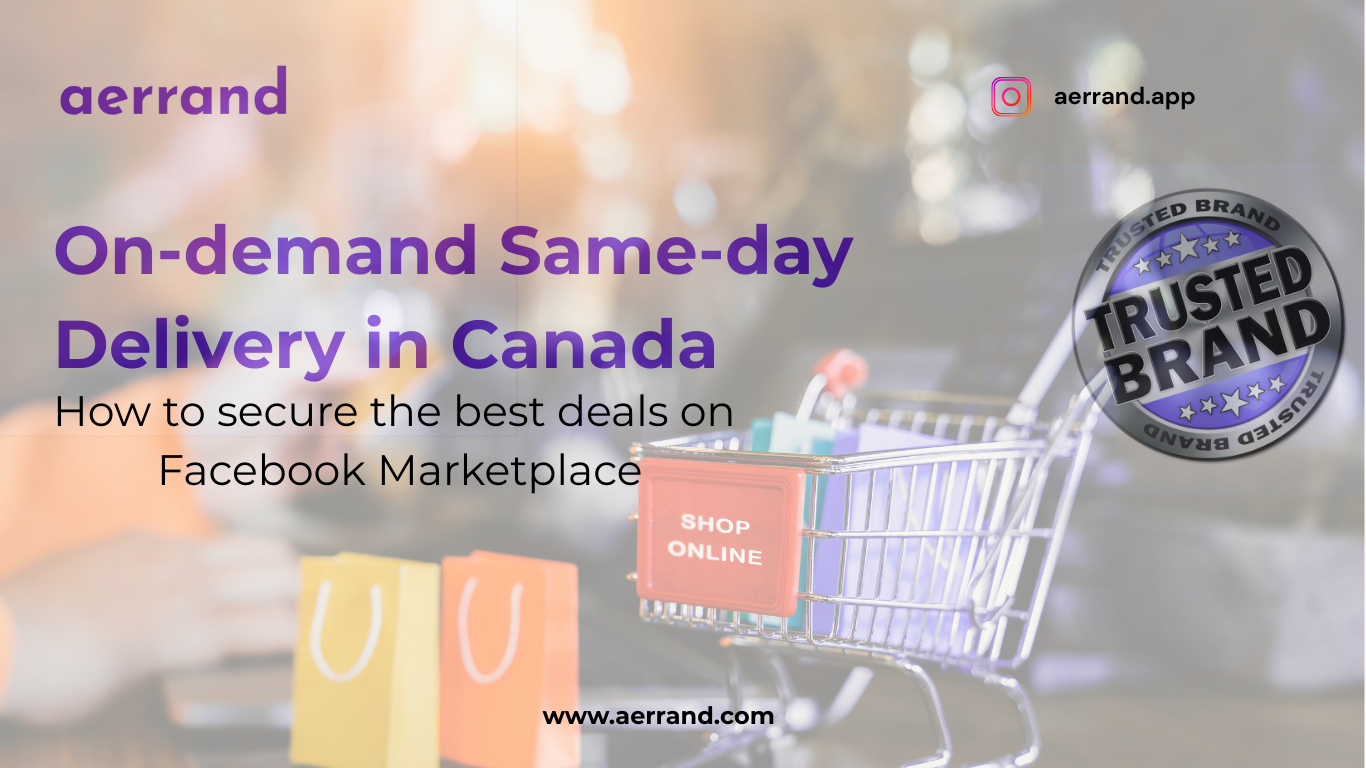 On-demand Same-Day Delivery in Canada: How to Secure the Best Deals on Facebook Marketplace